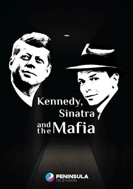 Кеннеди, Синатра и мафия — постер