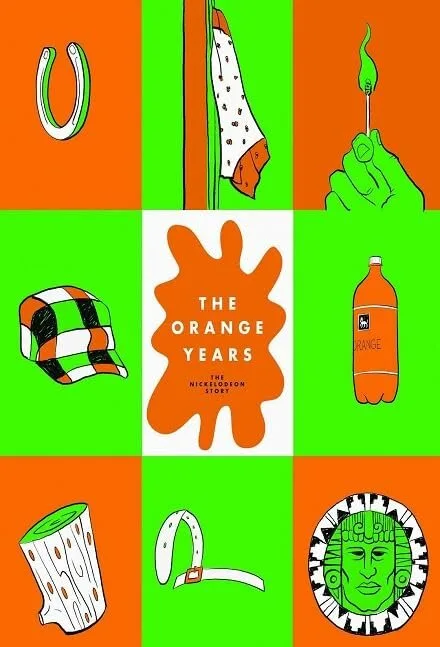 Оранжевые годы: История Nickelodeon — постер